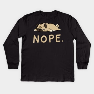 Nope Lazy Pug Kids Long Sleeve T-Shirt